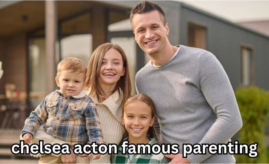 famous parenting chelsea acton