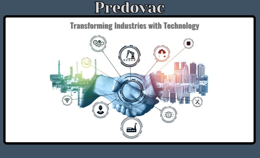 Benefits of Implementing Predovac Technology